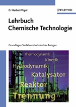 Lehrbuch Chemische Technologie: Grundlagen Verfahrenstechnischer Anlagen - ISBN 9783527310944