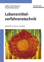 Lebensmittelverfahrenstechnik: Rohstoffe, Prozesse, Produkte - ISBN 9783527312306