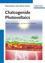 Chalcogenide Photovoltaics: Physics, Technologies, and Thin Film Devices - ISBN 9783527314591