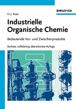 Industrielle Organische Chemie: Bedeutende Vor– und Zwischenprodukte - ISBN 9783527315406