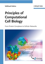 Principles of Computational Cell Biology: From Protein Complexes to Cellular Networks - ISBN 9783527315550