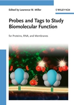 Probes and Tags to Study Biomolecular Function: for Proteins, RNA, and Membranes - ISBN 9783527315666