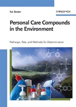 Personal Care Compounds in the Environment: Pathways, Fate and Methods for Determination - ISBN 9783527315673