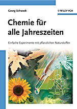 Chemie für alle Jahreszeiten: Einfache Experimente mit pflanzlichen Naturstoffen - ISBN 9783527316625