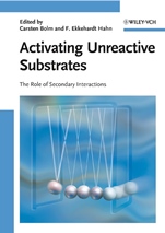 Activating Unreactive Substrates: The Role of Secondary Interactions - ISBN 9783527318230