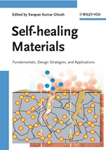 Self–healing Materials: Fundamentals, Design Strategies, and Applications - ISBN 9783527318292