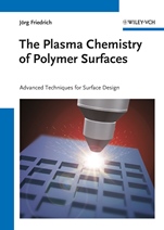 The Plasma Chemistry of Polymer Surfaces: Advanced Techniques for Surface Design - ISBN 9783527318537