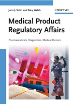 Medical Product Regulatory Affairs: Pharmaceuticals, Diagnostics, Medical Devices - ISBN 9783527318773