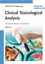Clinical Toxicological Analysis: Methods, Procedures, Interpretation, 2 Volumes - ISBN 9783527318902