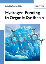 Hydrogen Bonding in Organic Synthesis - ISBN 9783527318957