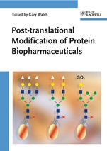 Post–translational Modification of Protein Biopharmaceuticals - ISBN 9783527320745