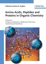 Amino Acids, Peptides and Proteins in Organic Chemistry: Protection Reactions, Medicinal Chemistry, Combinatorial Synthesis - ISBN 9783527321032