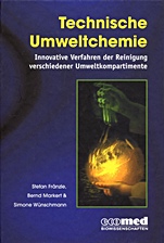 Technische Umweltchemie: Innovative Verfahren der Reinigung verschiedener Umweltkompartimente - ISBN 9783527321261