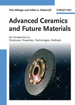 Advanced Ceramics and Future Materials: An Introduction to Structures, Properties, Technologies, Methods - ISBN 9783527321575