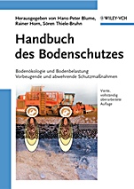 Handbuch des Bodenschutzes: Bodenökologie und –belastung / Vorbeugende und abwehrende Schutzmaβnahmen - ISBN 9783527322978