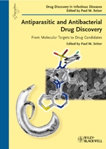 Antiparasitic and Antibacterial Drug Discovery: From Molecular Targets to Drug Candidates - ISBN 9783527323272