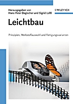 Leichtbau: Prinzipien, Werkstoffauswahl und Fertigungsvarianten - ISBN 9783527323722