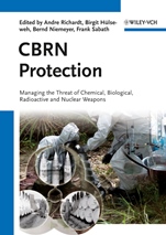 CBRN Protection: Managing the Threat of Chemical, Biological, Radioactive and Nuclear Weapons - ISBN 9783527324132