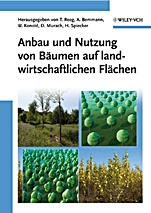 Anbau und Nutzung von Baumen auf landwirtschaftlichen Flachen - ISBN 9783527324170