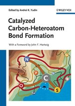Catalyzed Carbon–Heteroatom Bond Formation - ISBN 9783527324286