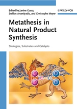 Metathesis in Natural Product Synthesis: Strategies, Substrates and Catalysts - ISBN 9783527324408