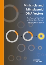 Minicircle and Miniplasmid DNA Vectors: The Future of Non–viral and Viral Gene Transfer - ISBN 9783527324569