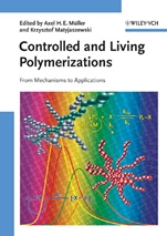 Controlled and Living Polymerizations: From Mechanisms to Applications - ISBN 9783527324927