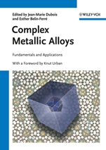 Complex Metallic Alloys: Fundamentals and Applications - ISBN 9783527325238