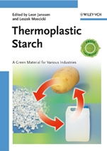 Thermoplastic Starch: A Green Material for Various Industries - ISBN 9783527325283