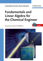 Fundamentals and Linear Algebra for the Chemical Engineer: Solving Numerical Problems - ISBN 9783527325528