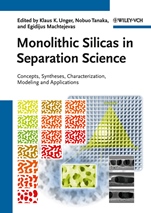 Monolithic Silicas in Separation Science: Concepts, Syntheses, Characterization, Modeling and Applications - ISBN 9783527325757