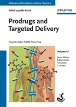 Prodrugs and Targeted Delivery: Towards Better ADME Properties - ISBN 9783527326037