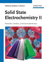 Solid State Electrochemistry II: Electrodes, Interfaces and Ceramic Membranes - ISBN 9783527326389