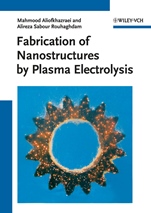 Fabrication of Nanostructures by Plasma Electrolysis - ISBN 9783527326754