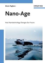 Nano–Age: How Nanotechnology Changes Our Future - ISBN 9783527326761