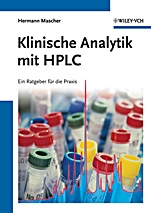 Klinische Analytik mit HPLC: Ein Ratgeber für die Praxis - ISBN 9783527327515