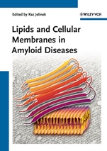 Lipids and Cellular Membranes in Amyloid Diseases - ISBN 9783527328604