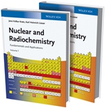Nuclear and Radiochemistry: Fundamentals and Applications 2 Volume Set - ISBN 9783527329014