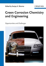 Green Corrosion Chemistry and Engineering: Opportunities and Challenges - ISBN 9783527329304