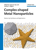 Complex–shaped Metal Nanoparticles: Bottom–Up Syntheses and Applications - ISBN 9783527330775