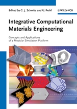 Integrative Computational Materials Engineering: Concepts and Applications of a Modular Simulation Platform - ISBN 9783527330812