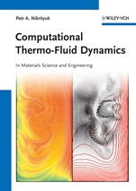 Computational Thermo–Fluid Dynamics: In Materials Science and Engineering - ISBN 9783527331017