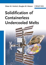 Solidification of Containerless Undercooled Melts - ISBN 9783527331222