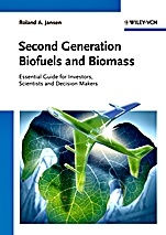 Second Generation Biofuels and Biomass: Essential Guide for Investors, Scientists and Decision Makers - ISBN 9783527332908