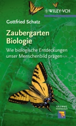 Zaubergarten Biologie: Wie Biologische Entdeckungen unser Menschenbild prägen - ISBN 9783527333394