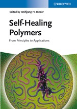 Self–Healing Polymers: From Principles to Applications - ISBN 9783527334391