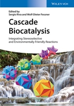 Cascade Biocatalysis: Integrating Stereoselective and Environmentally Friendly Reactions - ISBN 9783527335220