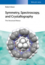 Symmetry, Spectroscopy, and Crystallography: The Structural Nexus - ISBN 9783527337491