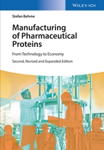Manufacturing of Pharmaceutical Proteins: From Technology to Economy - ISBN 9783527337668