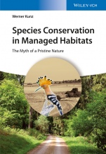Species Conservation in Managed Habitats: The Myth of a Pristine Nature - ISBN 9783527338450